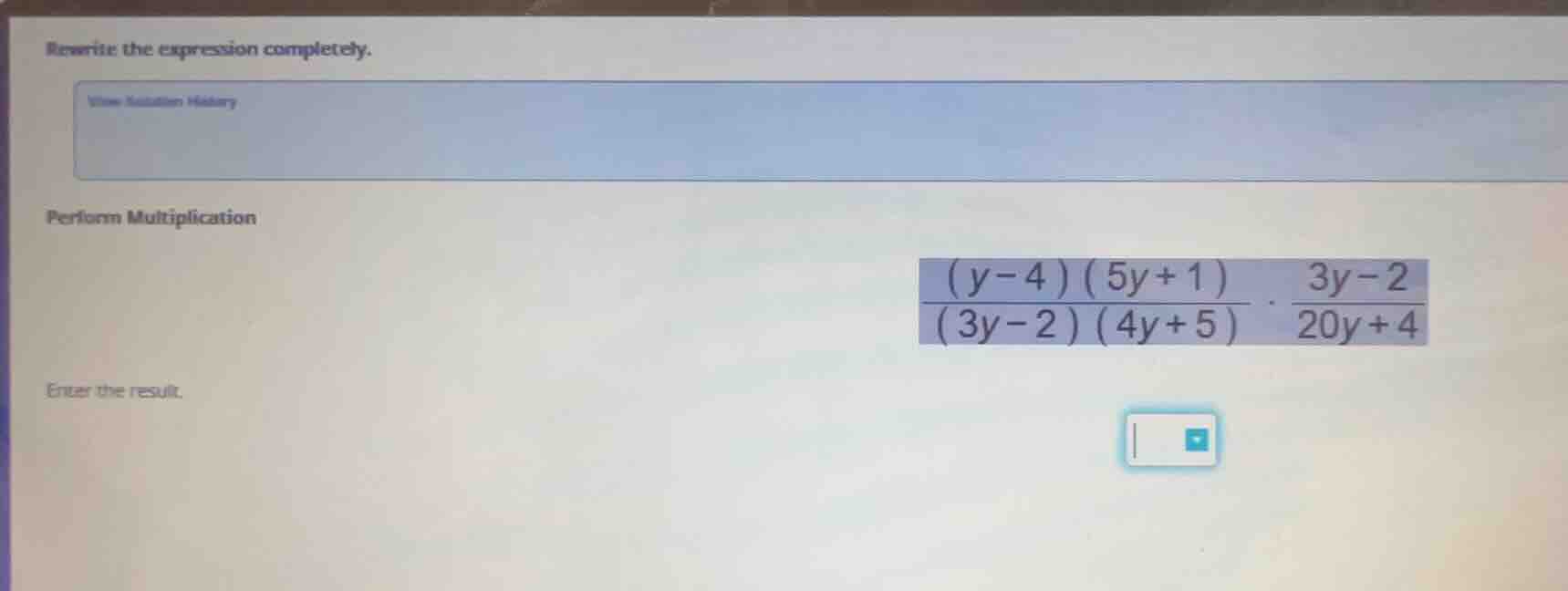 rewrite the expression completely. view solution history perform multip…