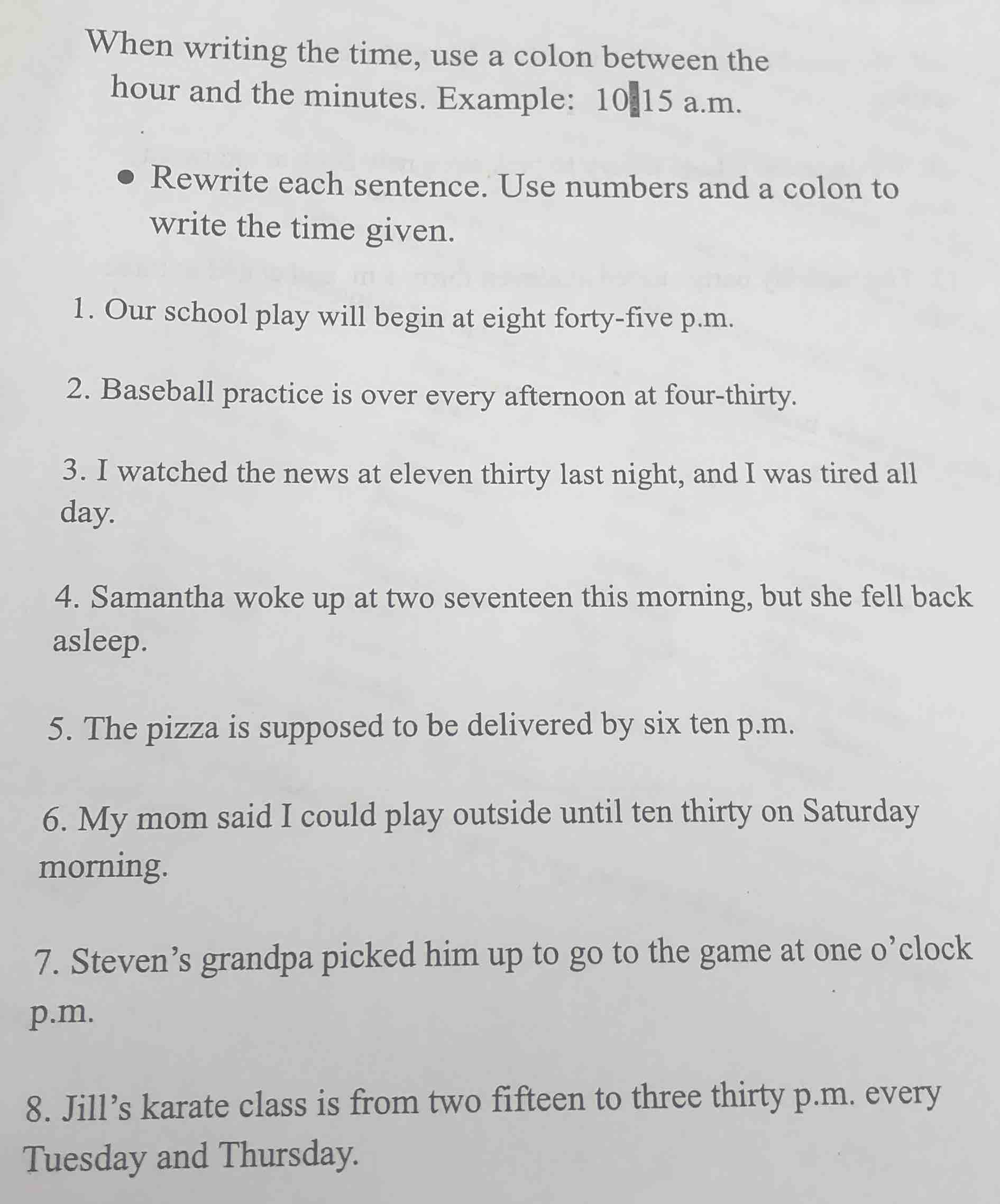 when writing the time, use a colon between the hour and the minutes. ex…