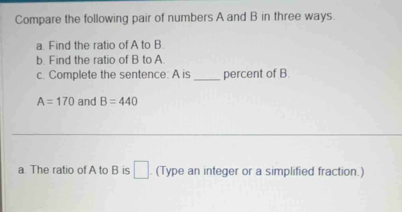 compare the following pair of numbers a and b in three ways. a. find th…