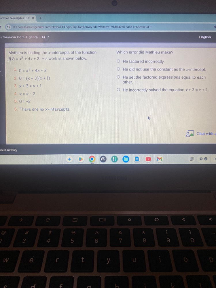 mathieu is finding the x-intercepts of the function f(x)=x² + 4x + 3. h…