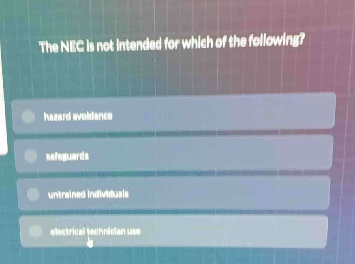 the nec is not intended for which of the following? hazard avoidance sa…