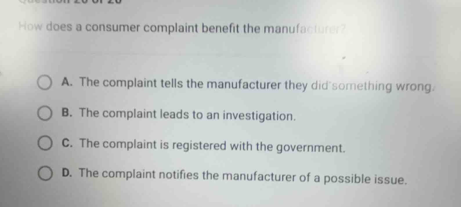 how does a consumer complaint benefit the manufacturer? a. the complain…