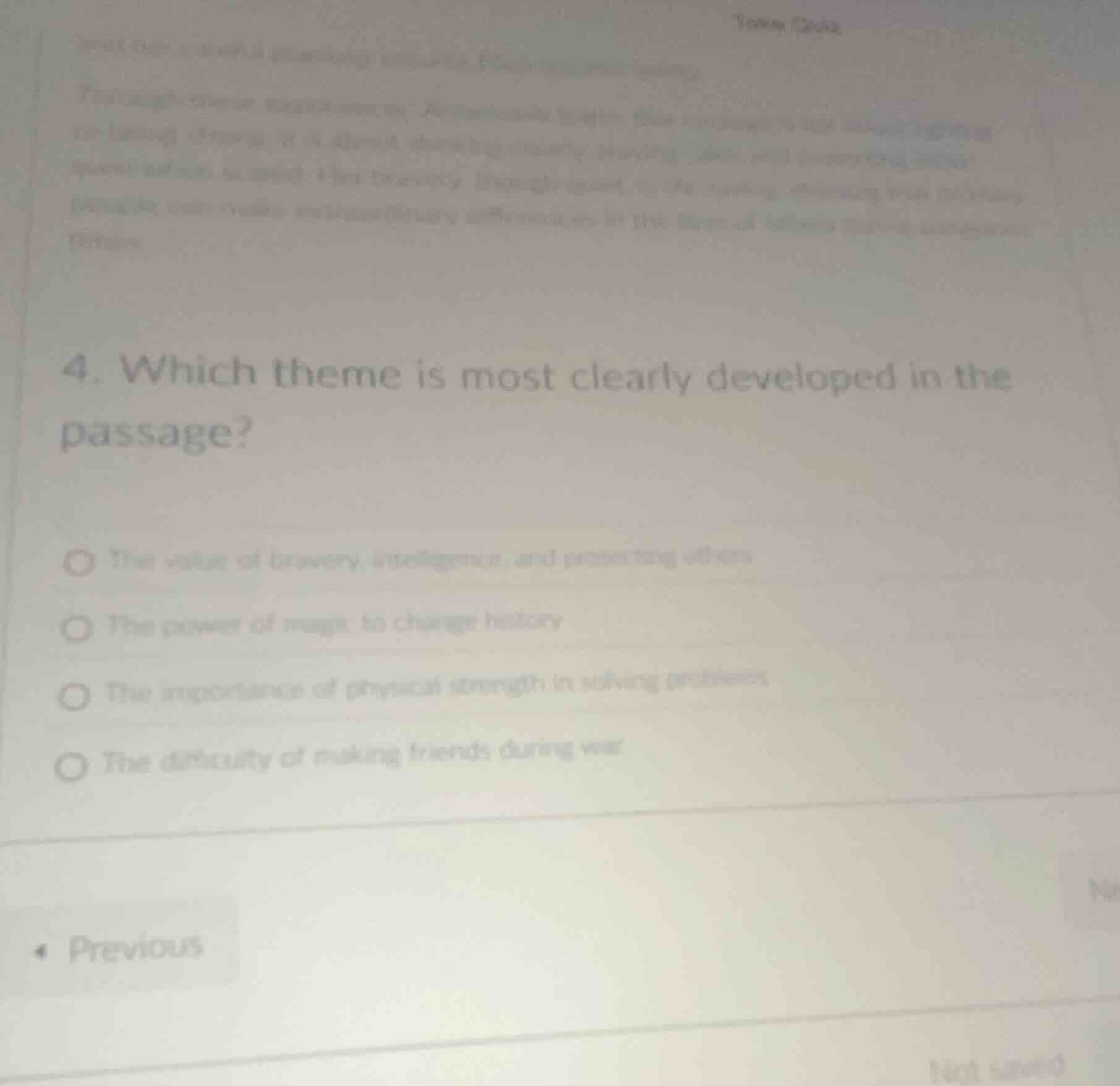 4. which theme is most clearly developed in the passage? the value of b…