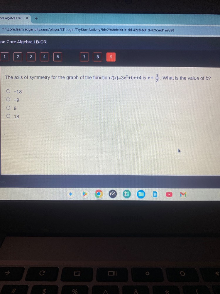 the axis of symmetry for the graph of the function f(x)=3x²+bx+4 is x =…