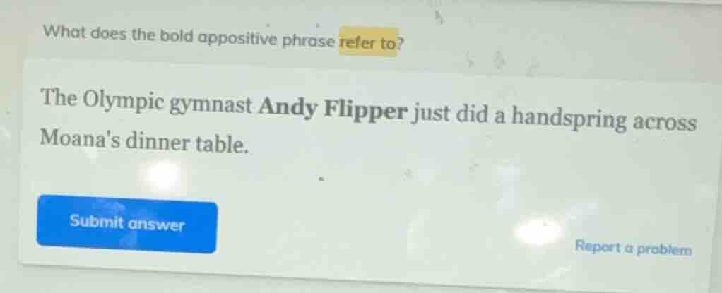what does the bold appositive phrase refer to? the olympic gymnast andy…