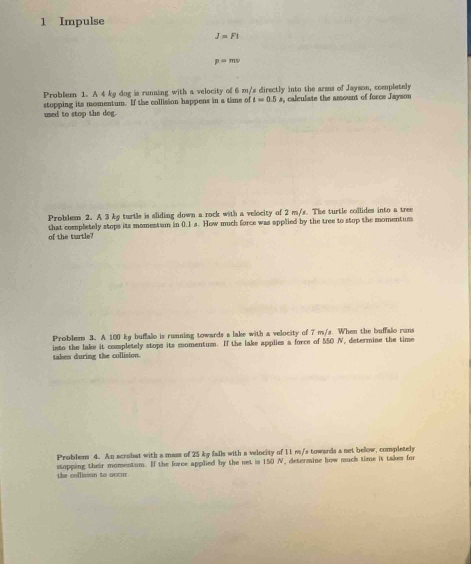 1 impulse $j = ft$ $p = mv$ problem 1. a 4 kg dog is running with a vel…