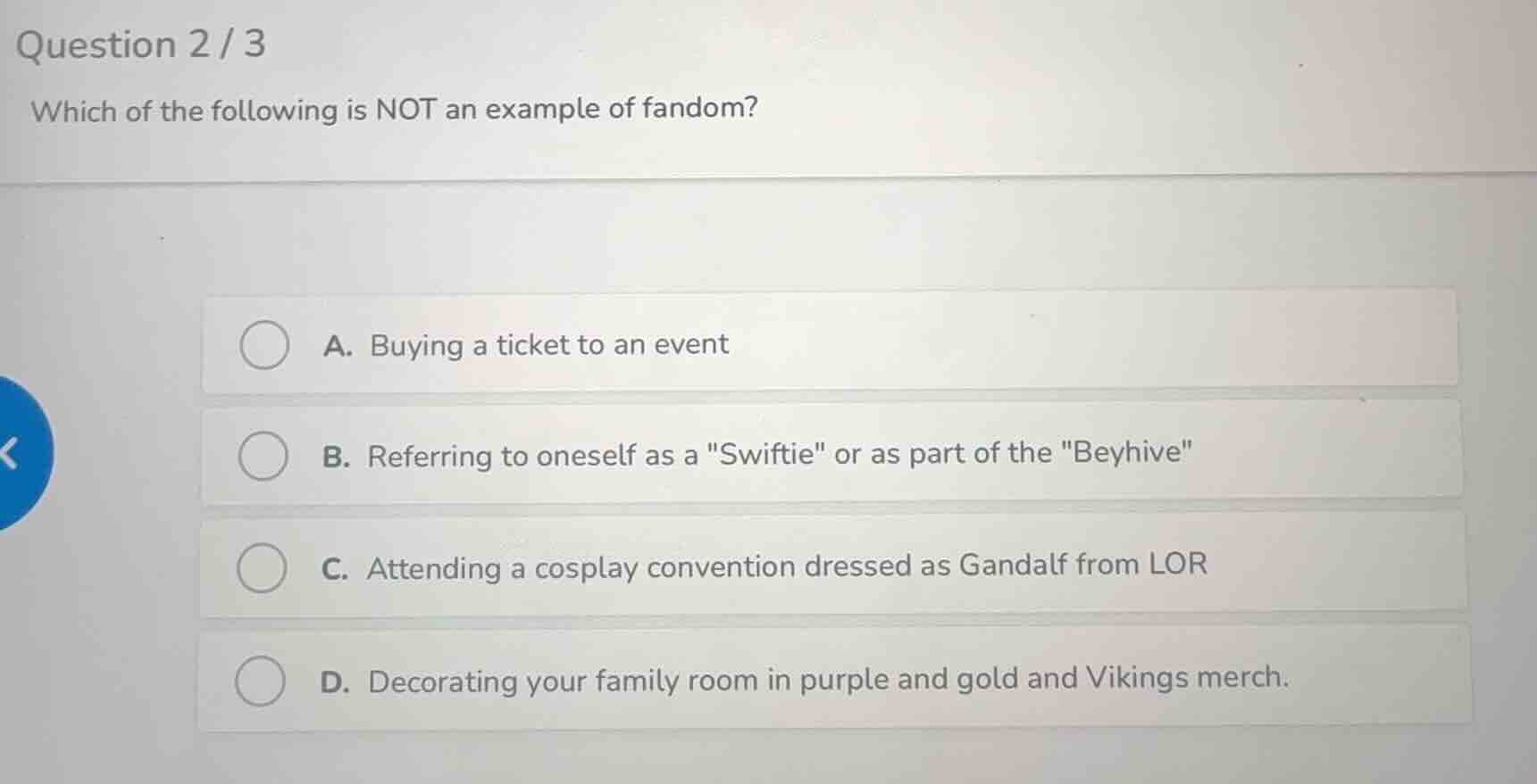 question 2 / 3 which of the following is not an example of fandom? a. b…
