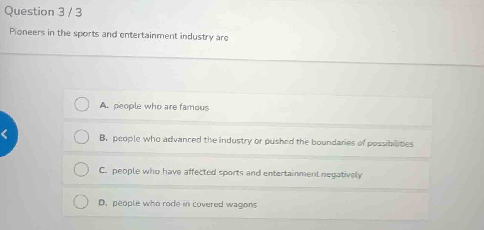 question 3 / 3 pioneers in the sports and entertainment industry are a.…