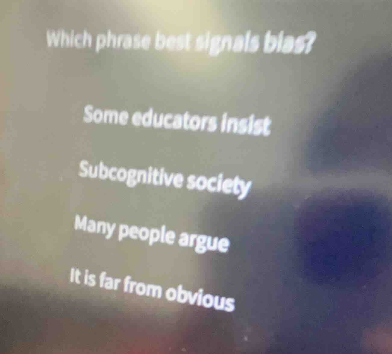 which phrase best signals bias? some educators insist subcognitive soci…