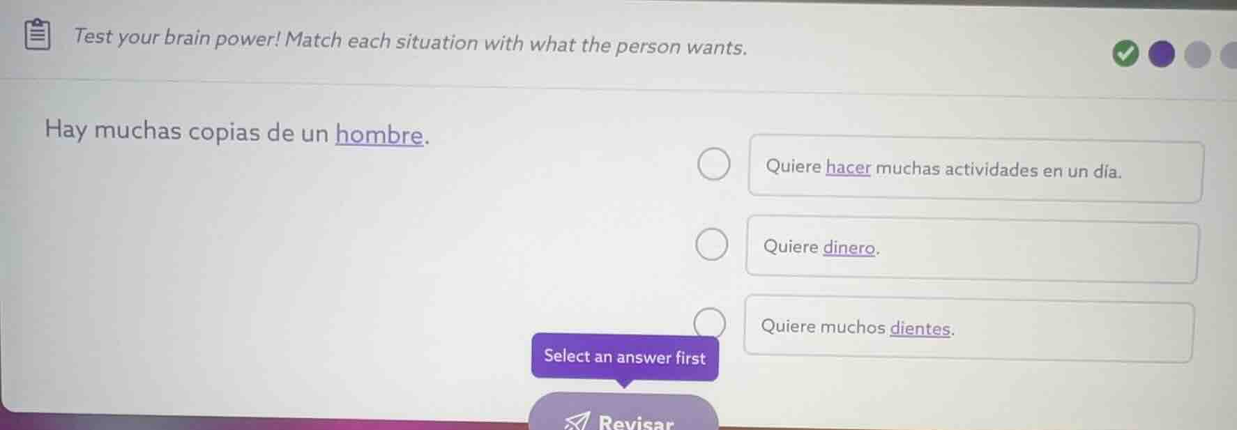 test your brain power! match each situation with what the person wants.…