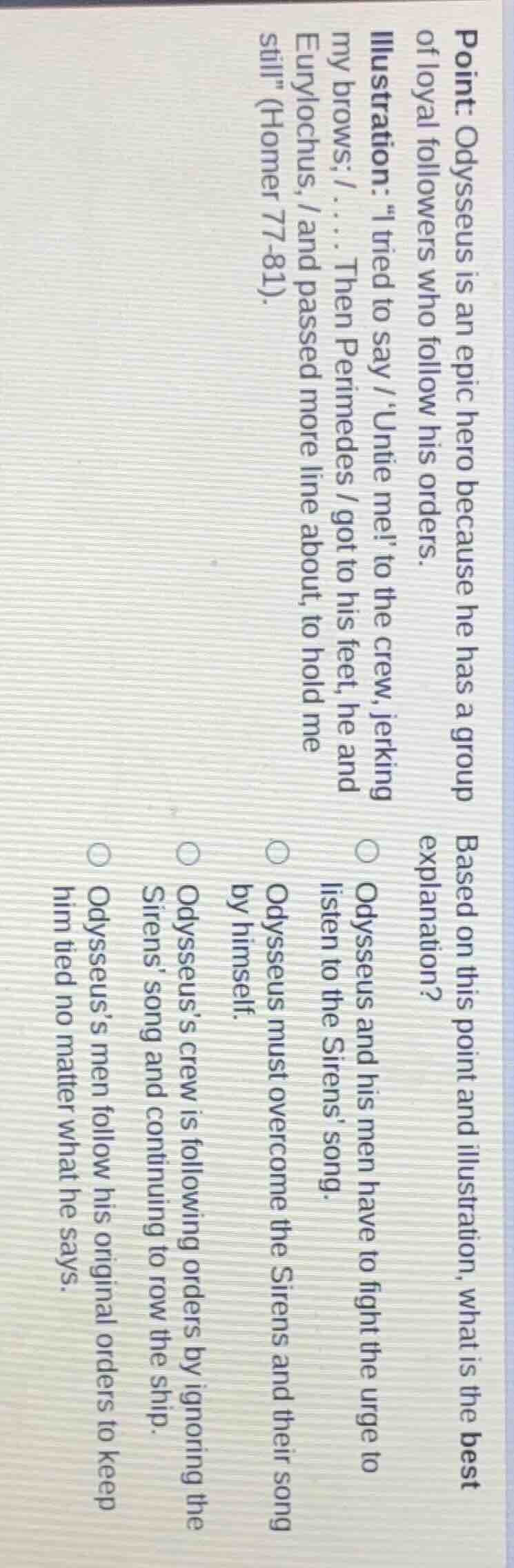 point: odysseus is an epic hero because he has a group of loyal followe…