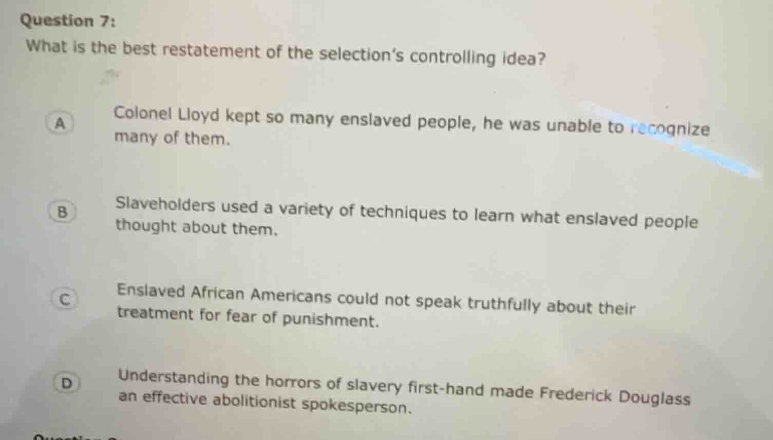 question 7: what is the best restatement of the selection’s controlling…