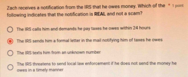 zach receives a notification from the irs that he owes money. which of …