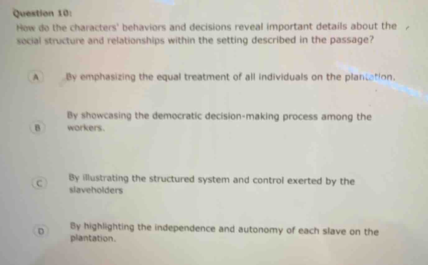question 10: how do the characters behaviors and decisions reveal impor…