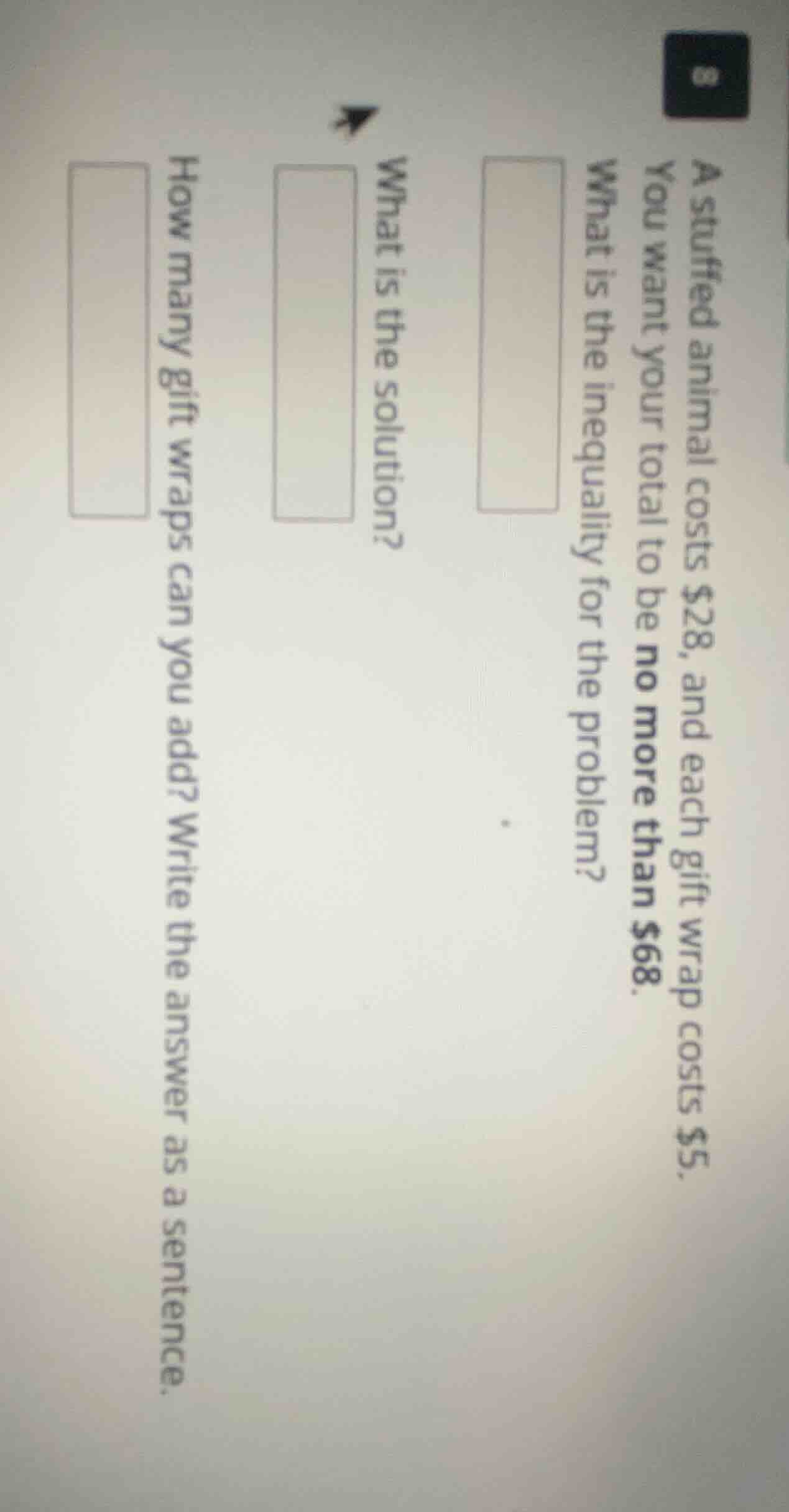 a stuffed animal costs $28, and each gift wrap costs $5. you want your …