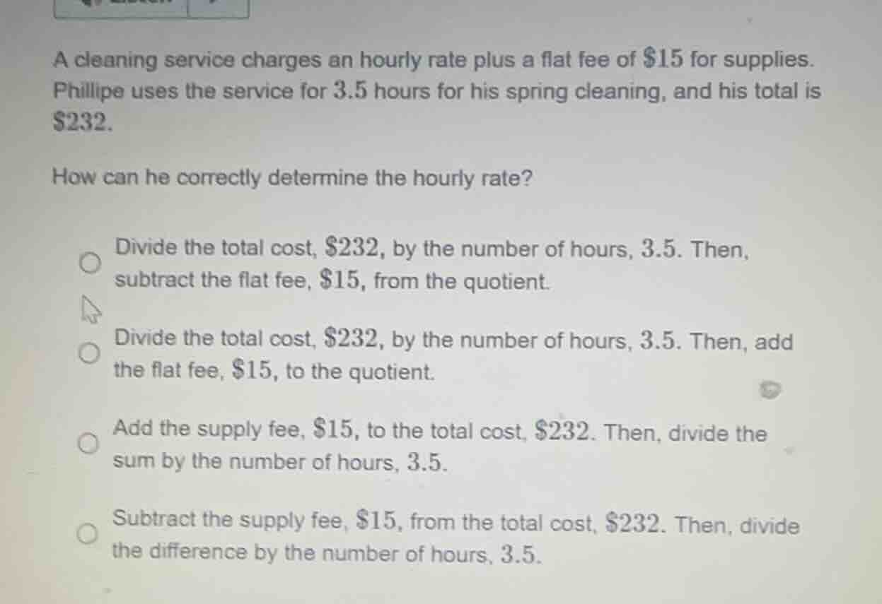 a cleaning service charges an hourly rate plus a flat fee of $15 for su…