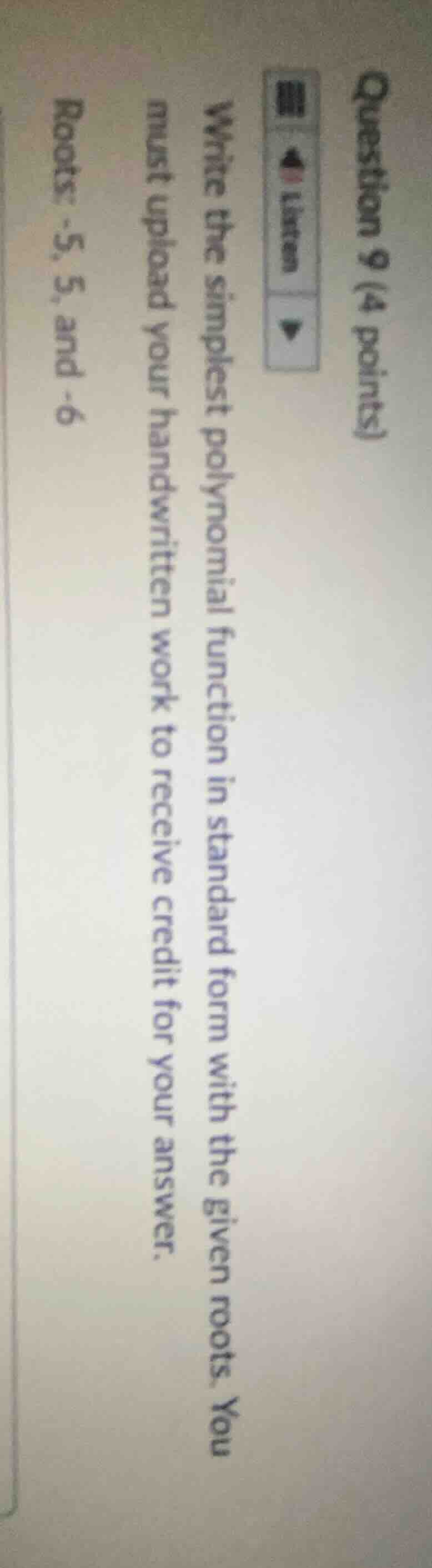 question 9 (4 points) write the simplest polynomial function in standar…