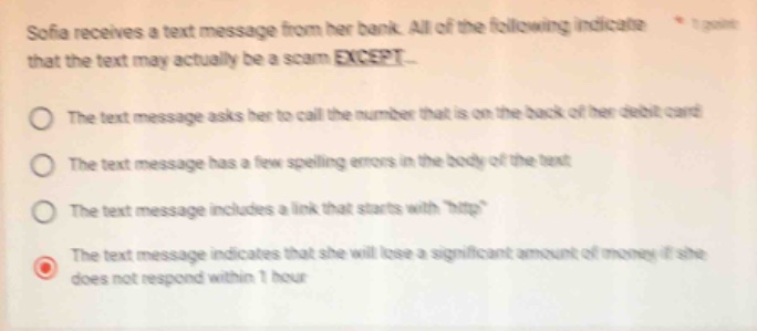 sofia receives a text message from her bank. all of the following indic…