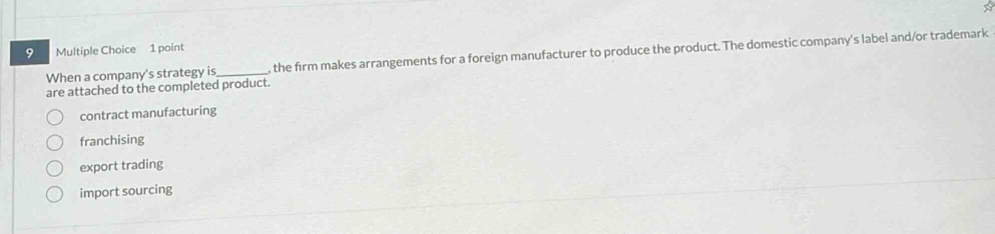 9 multiple choice 1 point when a companys strategy is ______, the firm …