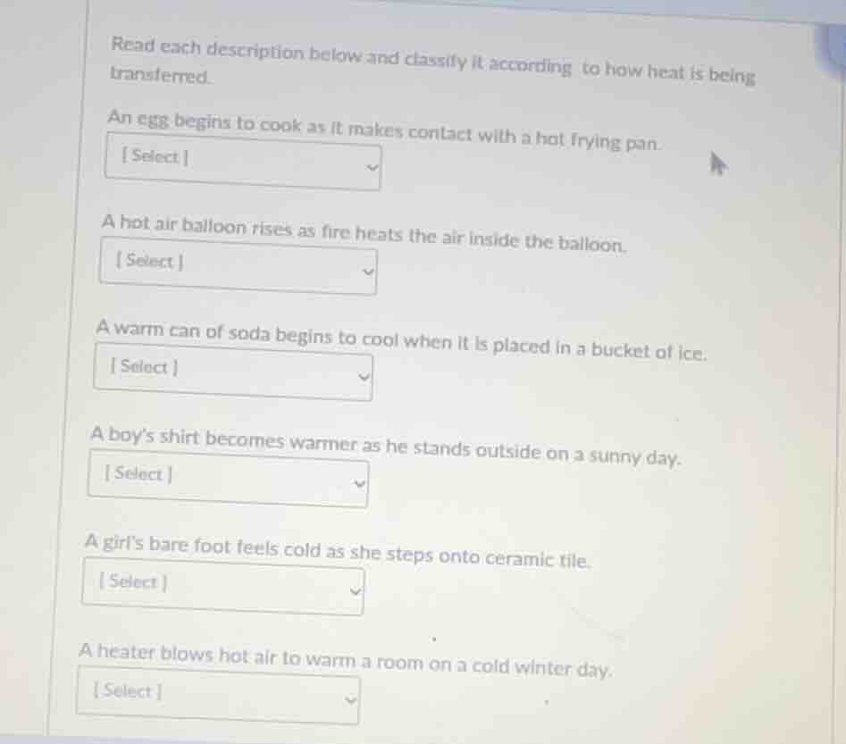 read each description below and classify it according to how heat is be…