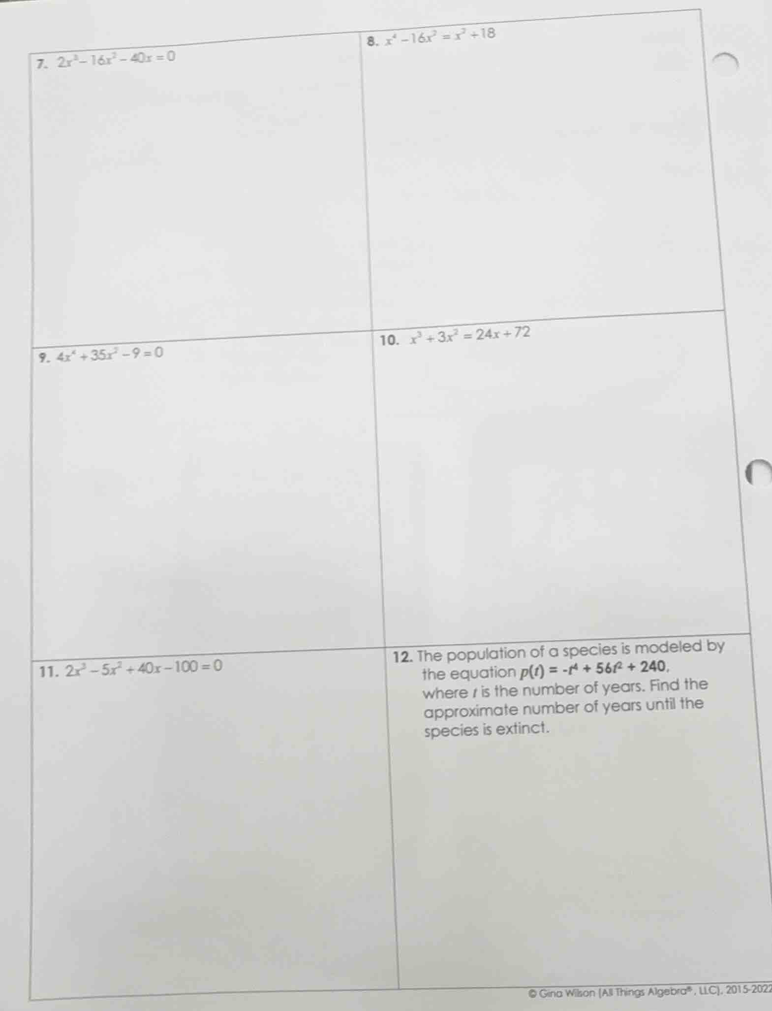 7. $2x^3 - 16x^2 - 40x = 0$ 8. $x^4 - 16x^2 = x^2 + 18$ 9. $4x^4 + 35x^…