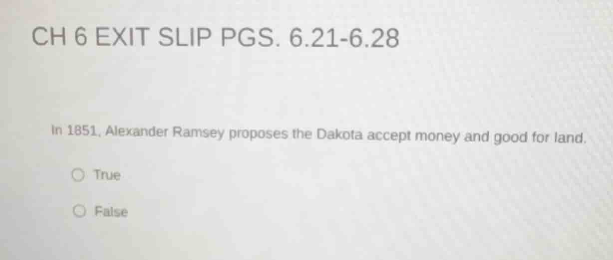 ch 6 exit slip pgs. 6.21-6.28 in 1851, alexander ramsey proposes the da…