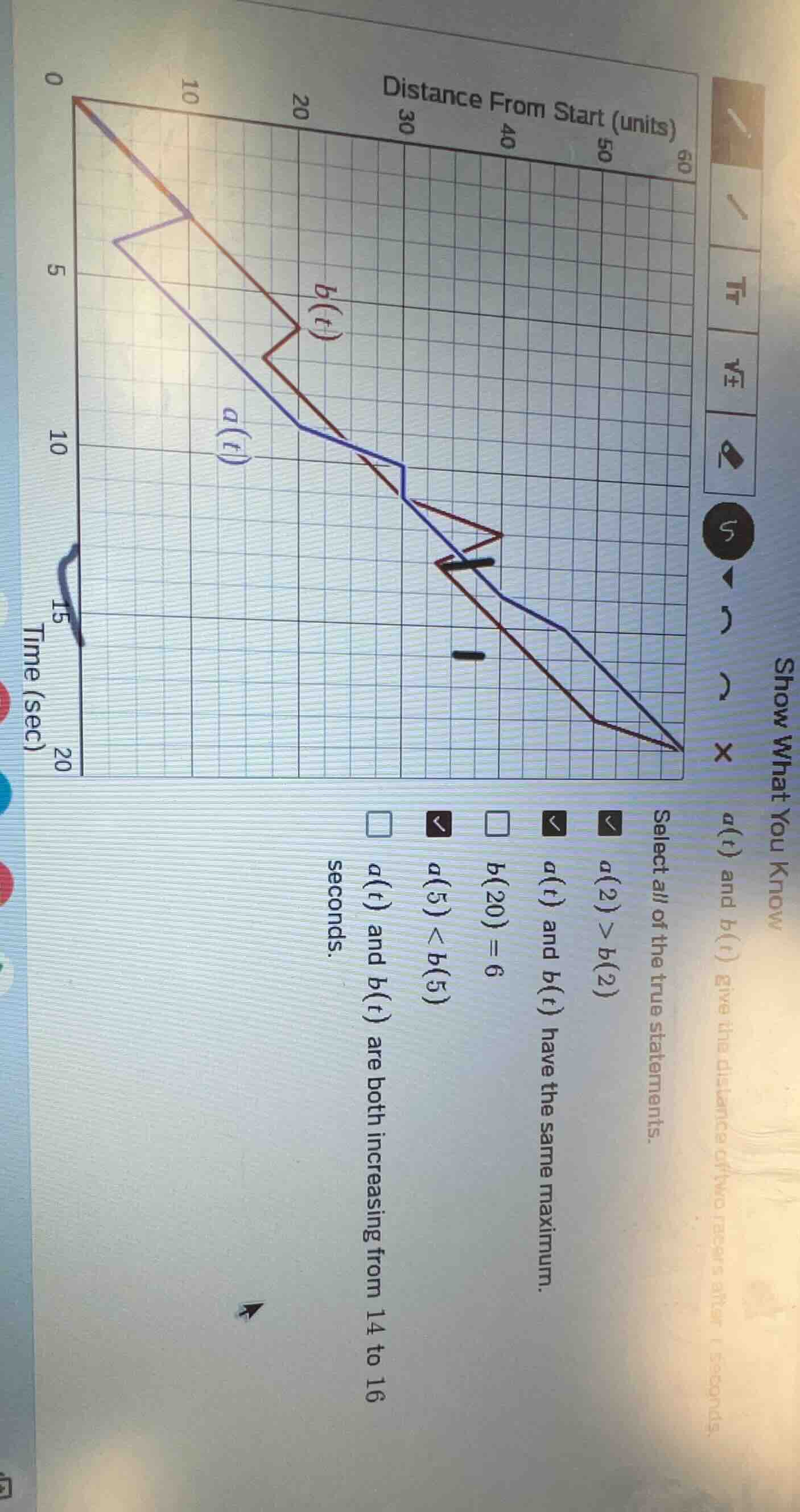 show what you know a(t) and b(t) give the distance of two racers after …