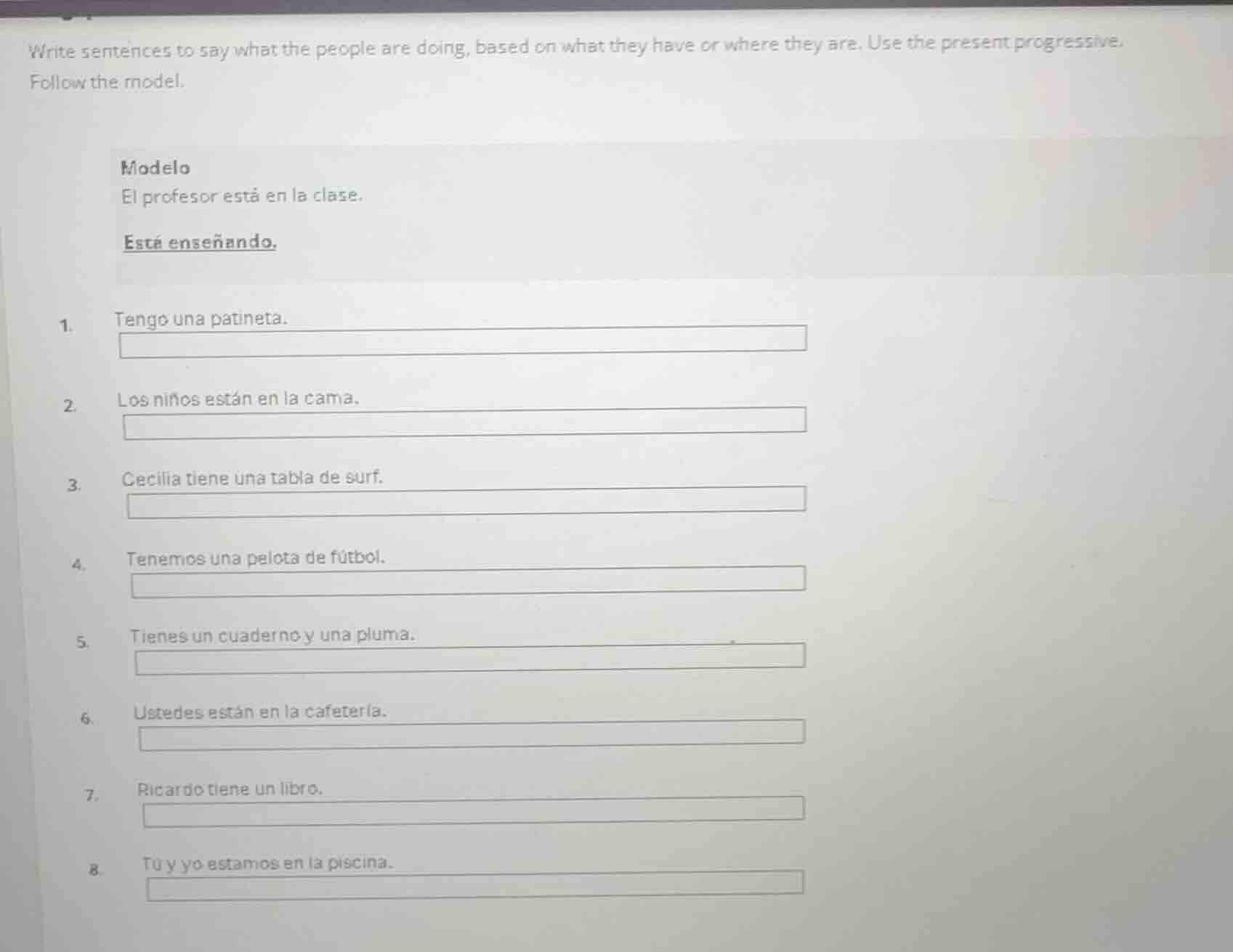 write sentences to say what the people are doing, based on what they ha…