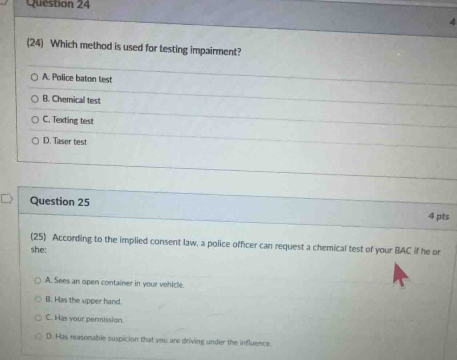 question 24 (24) which method is used for testing impairment? a. police…