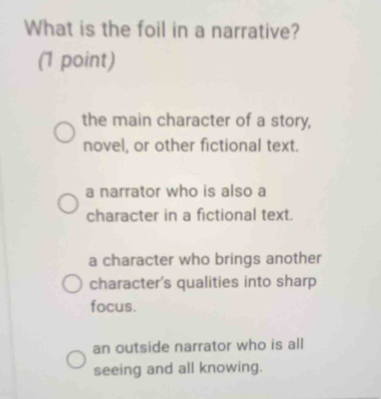 what is the foil in a narrative? (1 point) the main character of a stor…