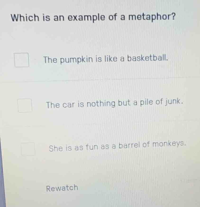 which is an example of a metaphor? the pumpkin is like a basketball. th…