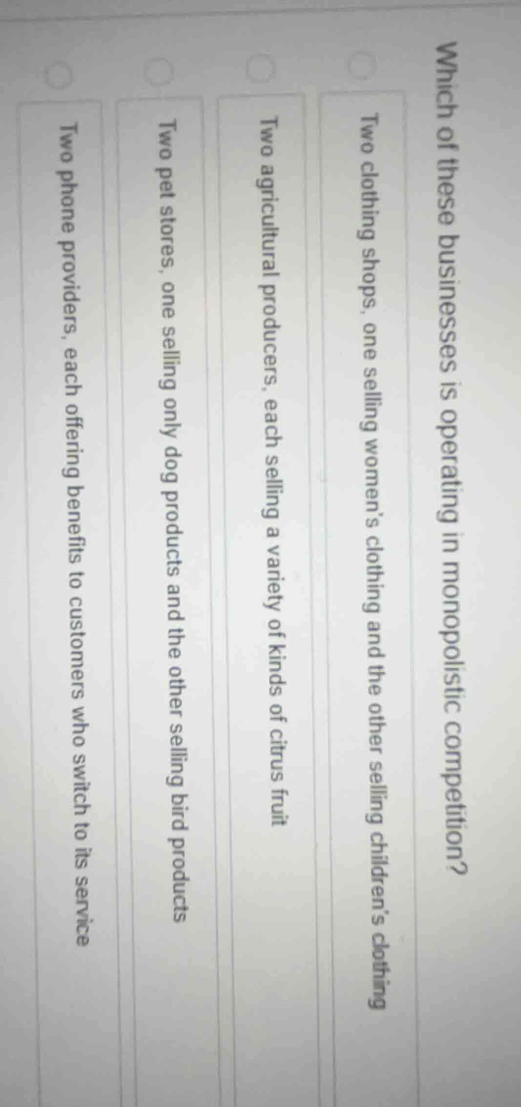 which of these businesses is operating in monopolistic competition? two…