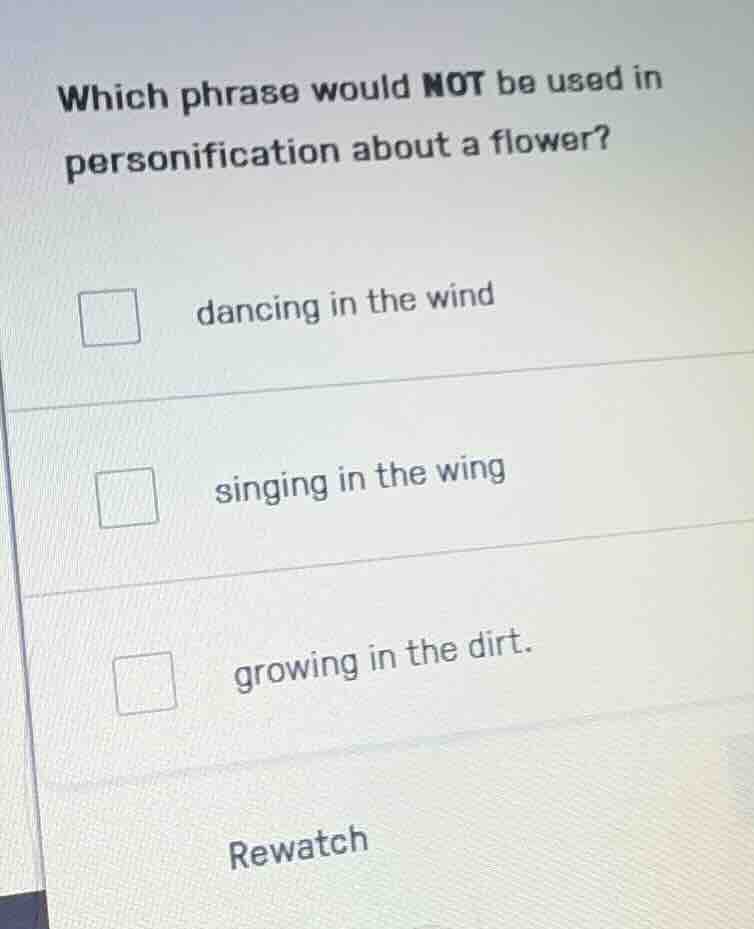 which phrase would not be used in personification about a flower? danci…