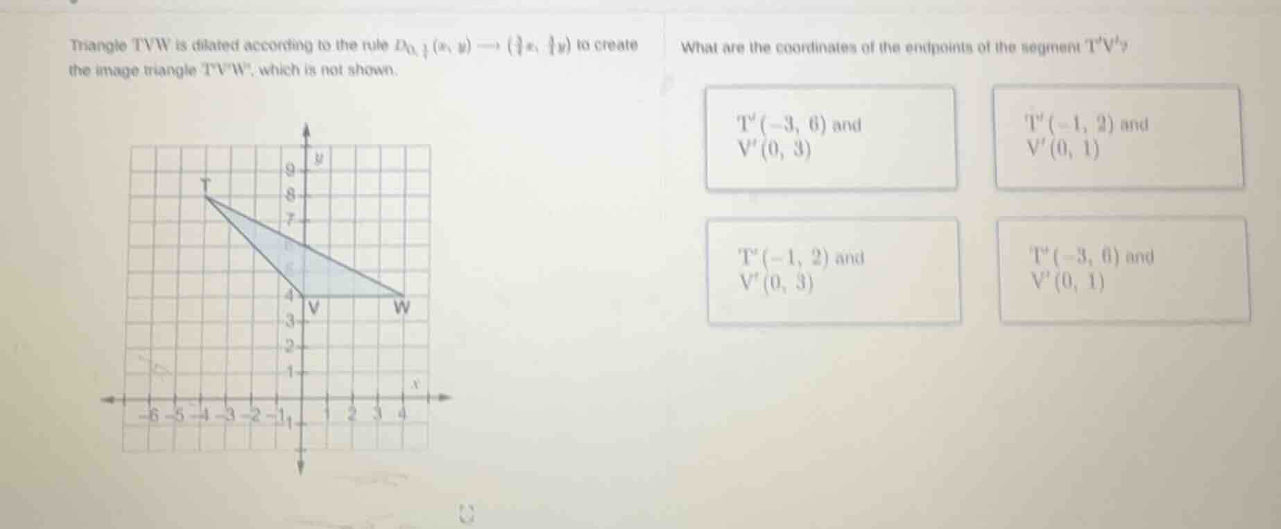 triangle tvw is dilated according to the rule ( d_{(0,\frac{1}{3})}(x,y…