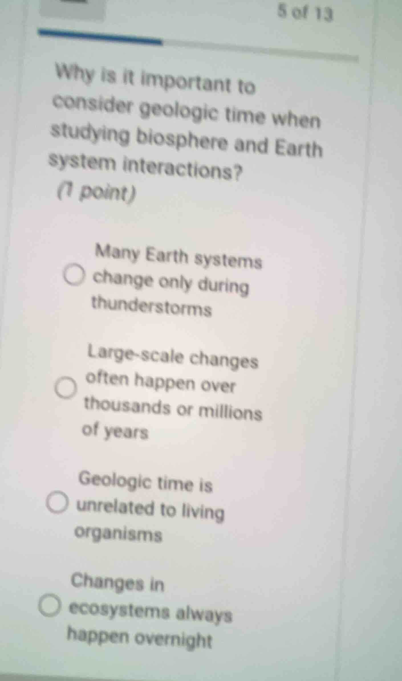 why is it important to consider geologic time when studying biosphere a…