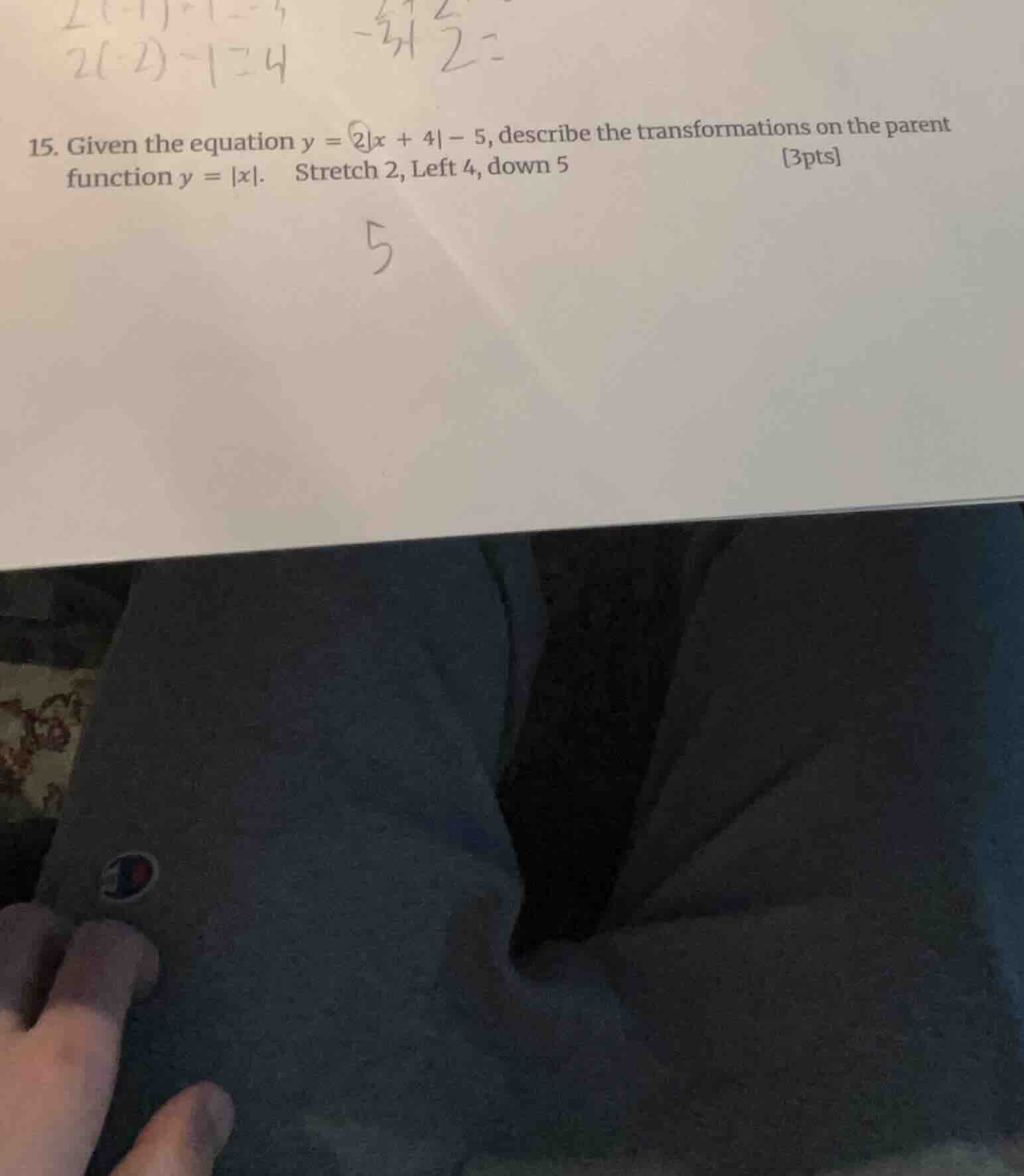 15. given the equation $y = 2|x + 4| - 5$, describe the transformations…