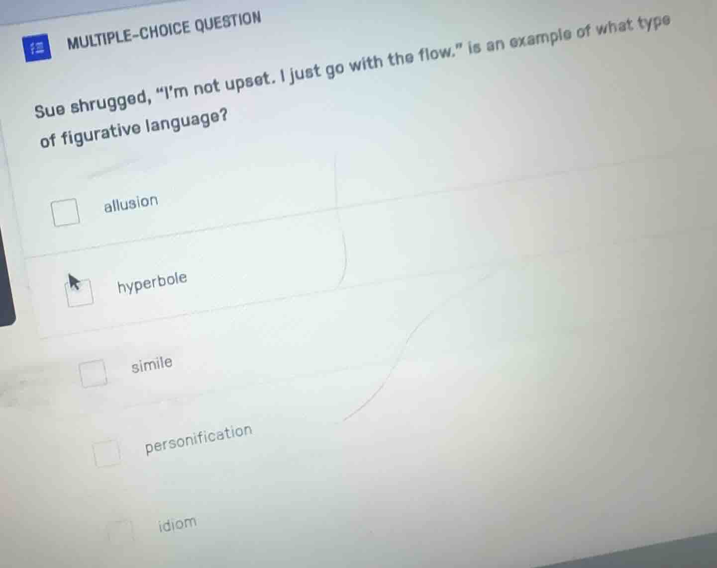 multiple-choice question sue shrugged, \im not upset. i just go with th…