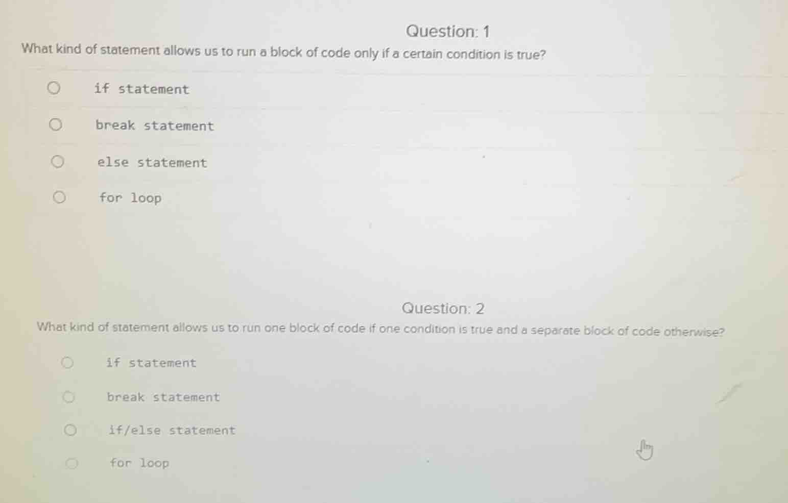 question: 1 what kind of statement allows us to run a block of code onl…