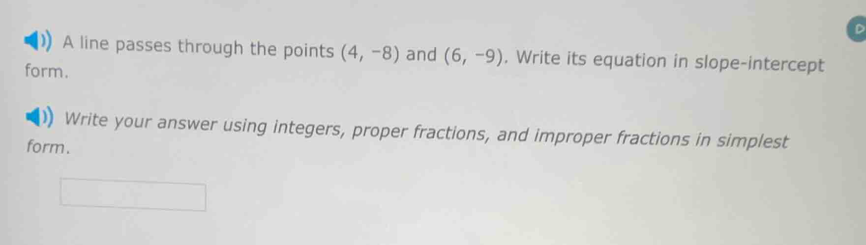 a line passes through the points (4, -8) and (6, -9). write its equatio…