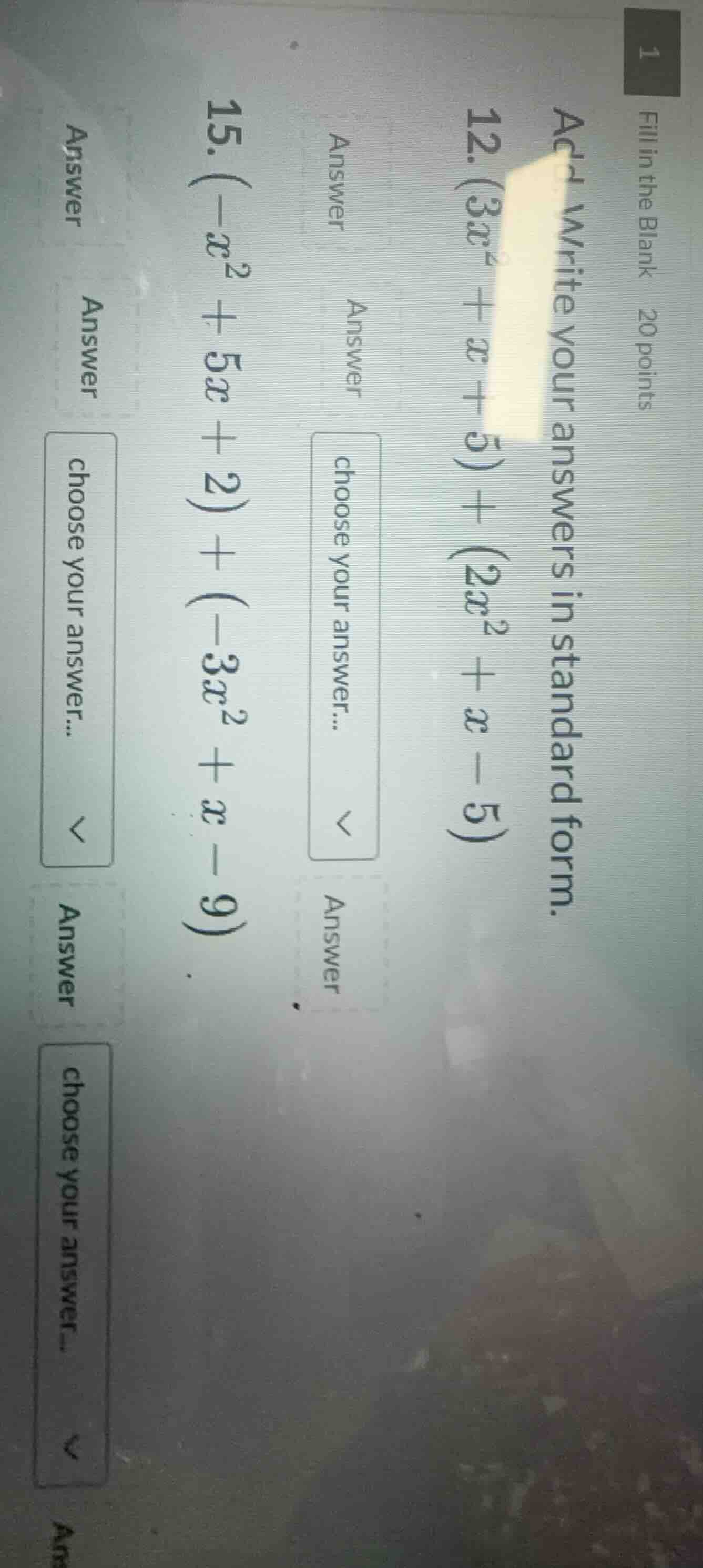 fill in the blank 20 points add write your answers in standard form. 12…