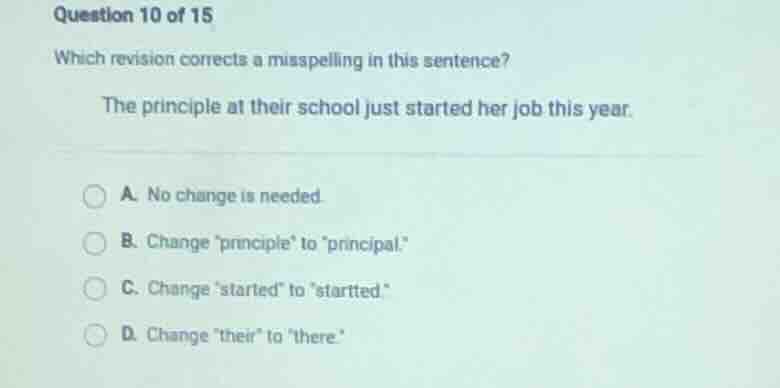 question 10 of 15 which revision corrects a misspelling in this sentenc…