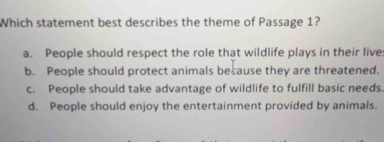 which statement best describes the theme of passage 1? a. people should…