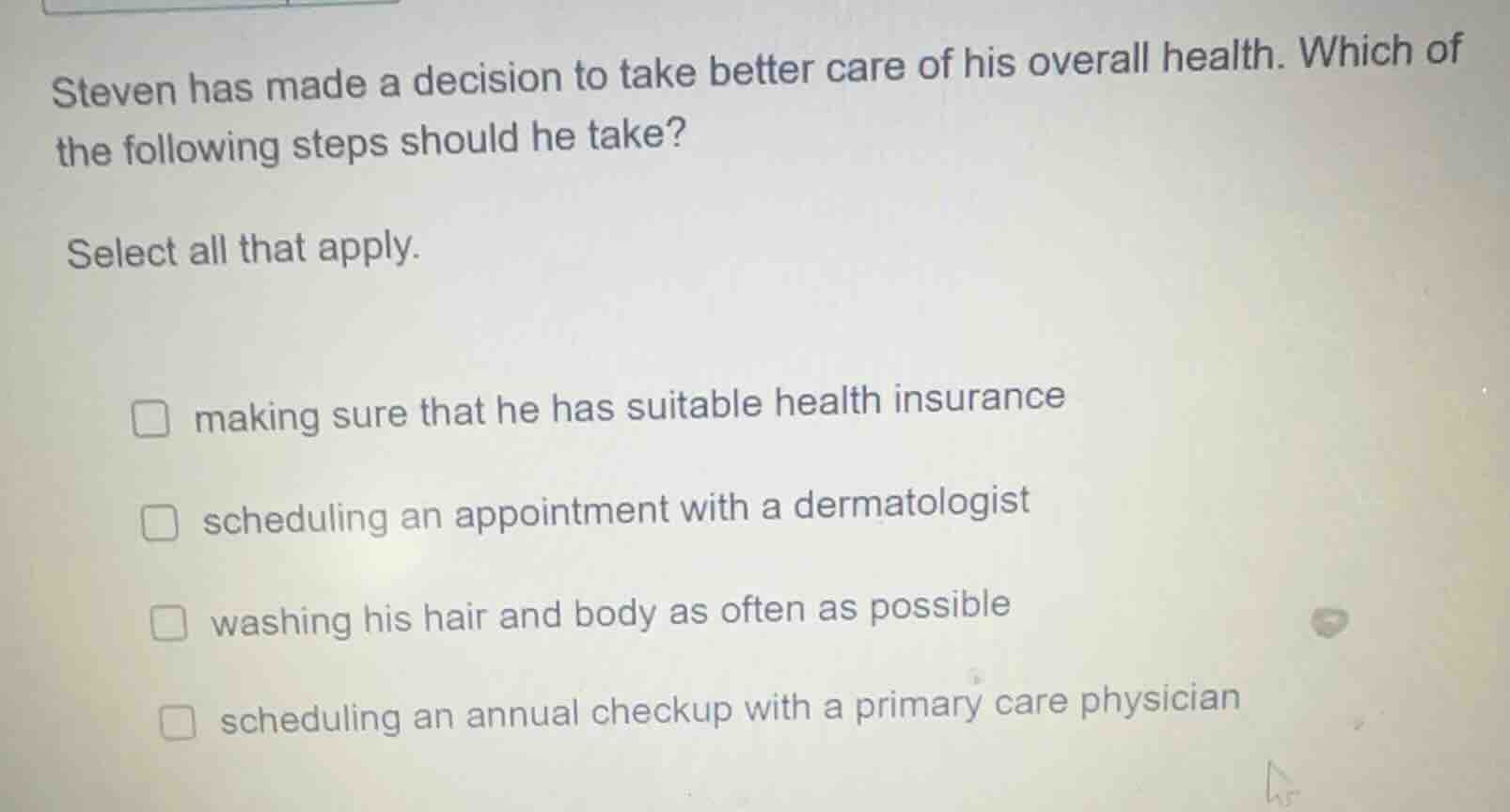 steven has made a decision to take better care of his overall health. w…