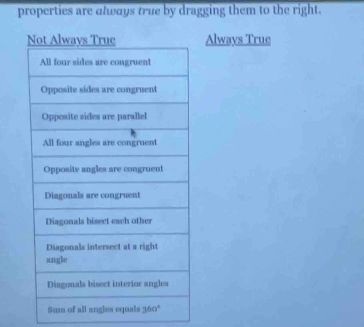 properties are always true by dragging them to the right. not always tr…