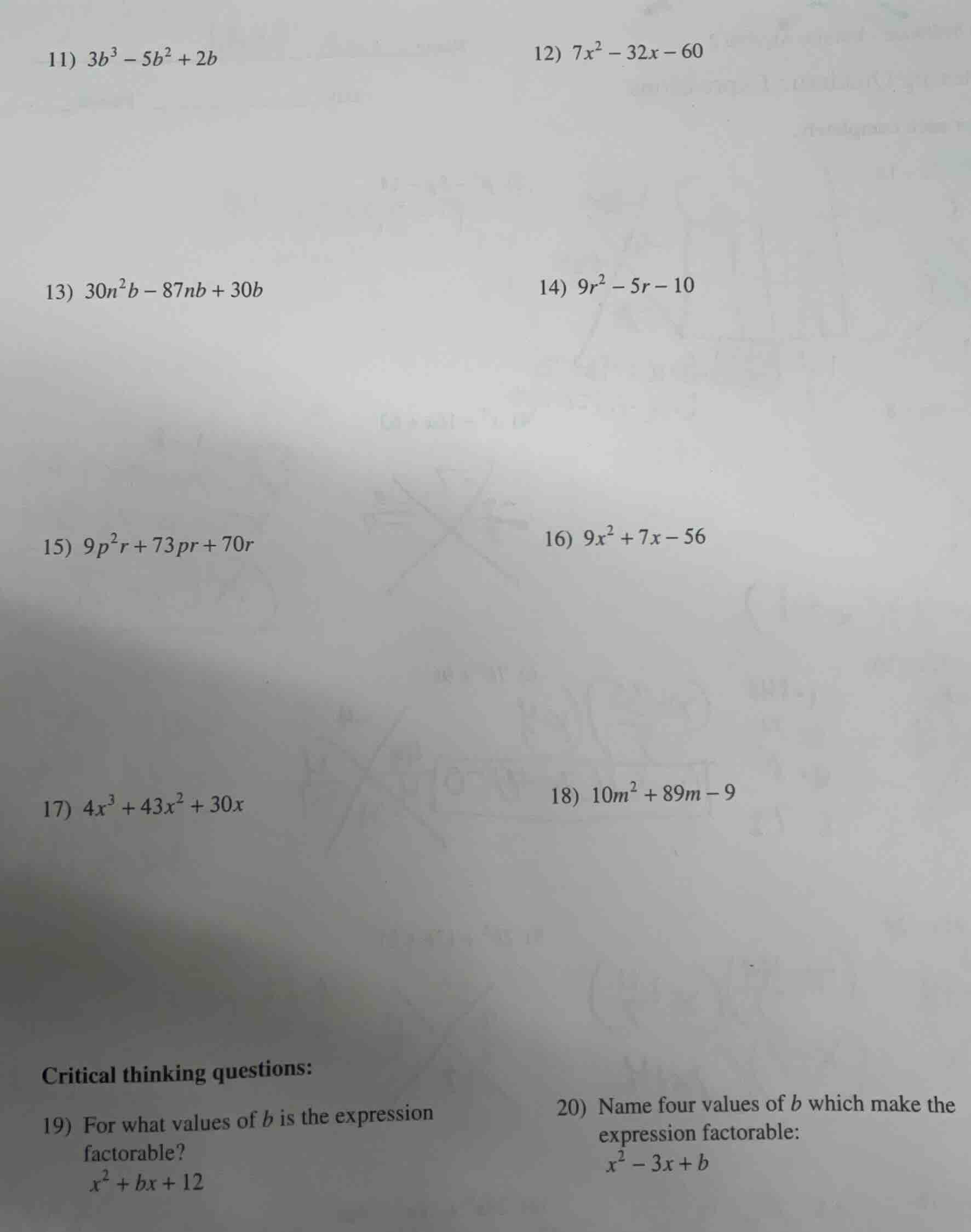11) $3b^3 - 5b^2 + 2b$ 12) $7x^2 - 32x - 60$ 13) $30n^2b - 87nb + 30b$ …