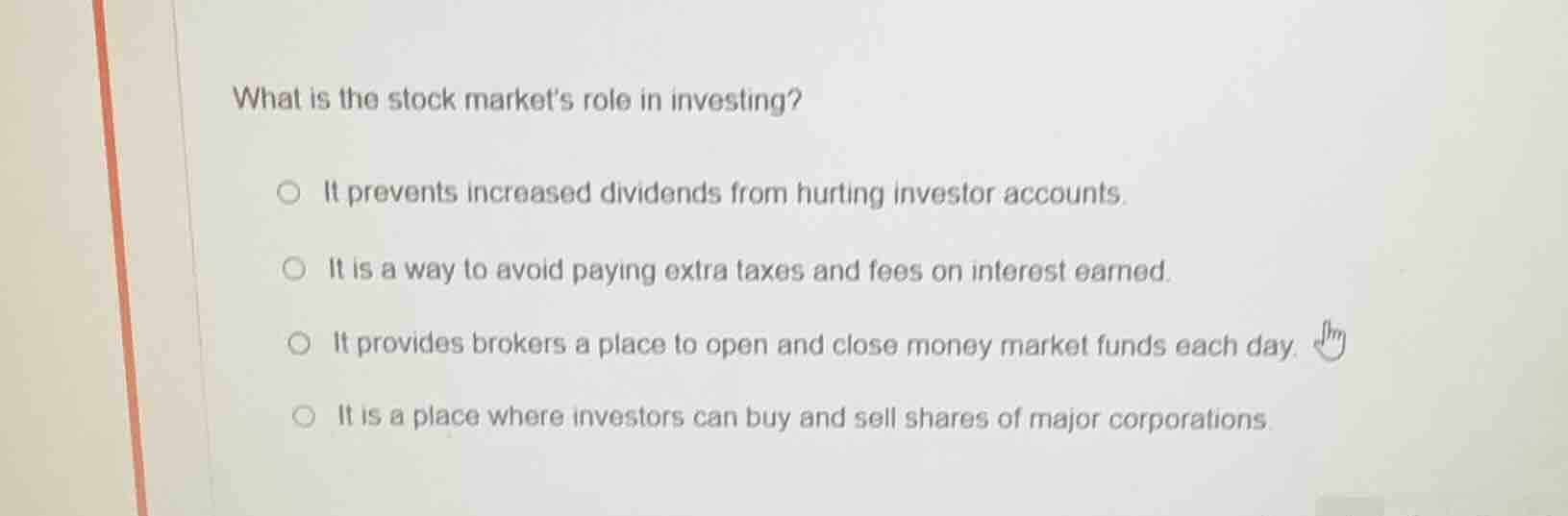 what is the stock markets role in investing? it prevents increased divi…
