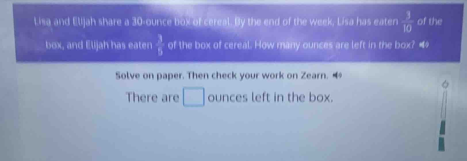 lisa and elijah share a 30 - ounce box of cereal. by the end of the wee…