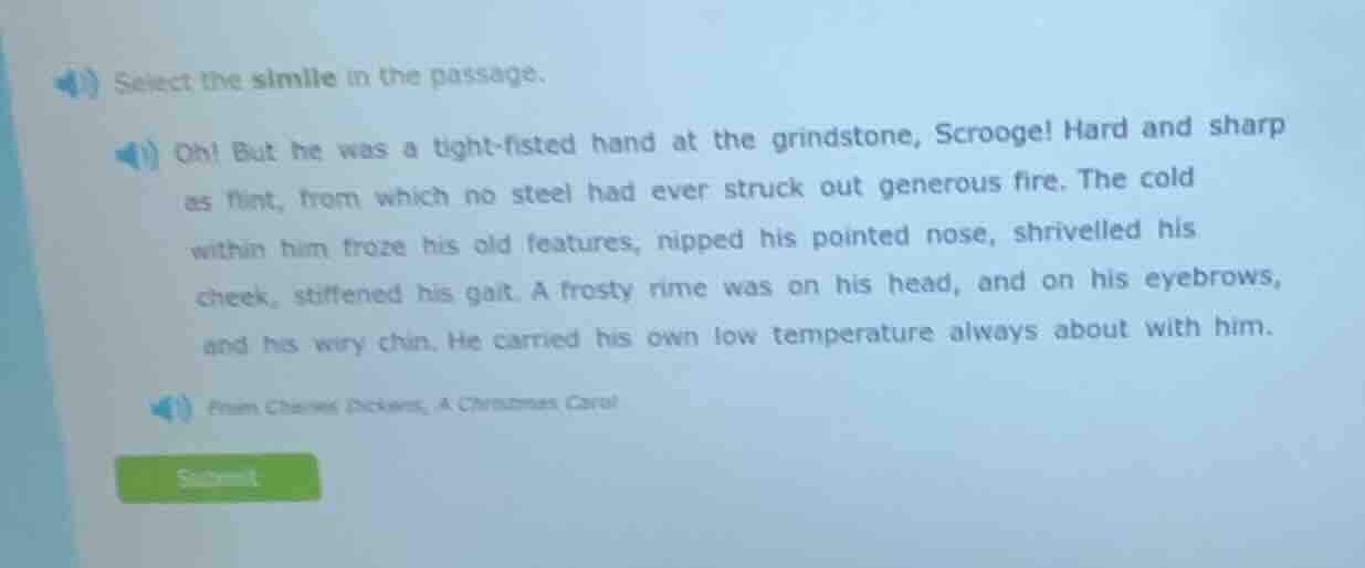 select the simile in the passage. oh! but he was a tight - fisted hand …