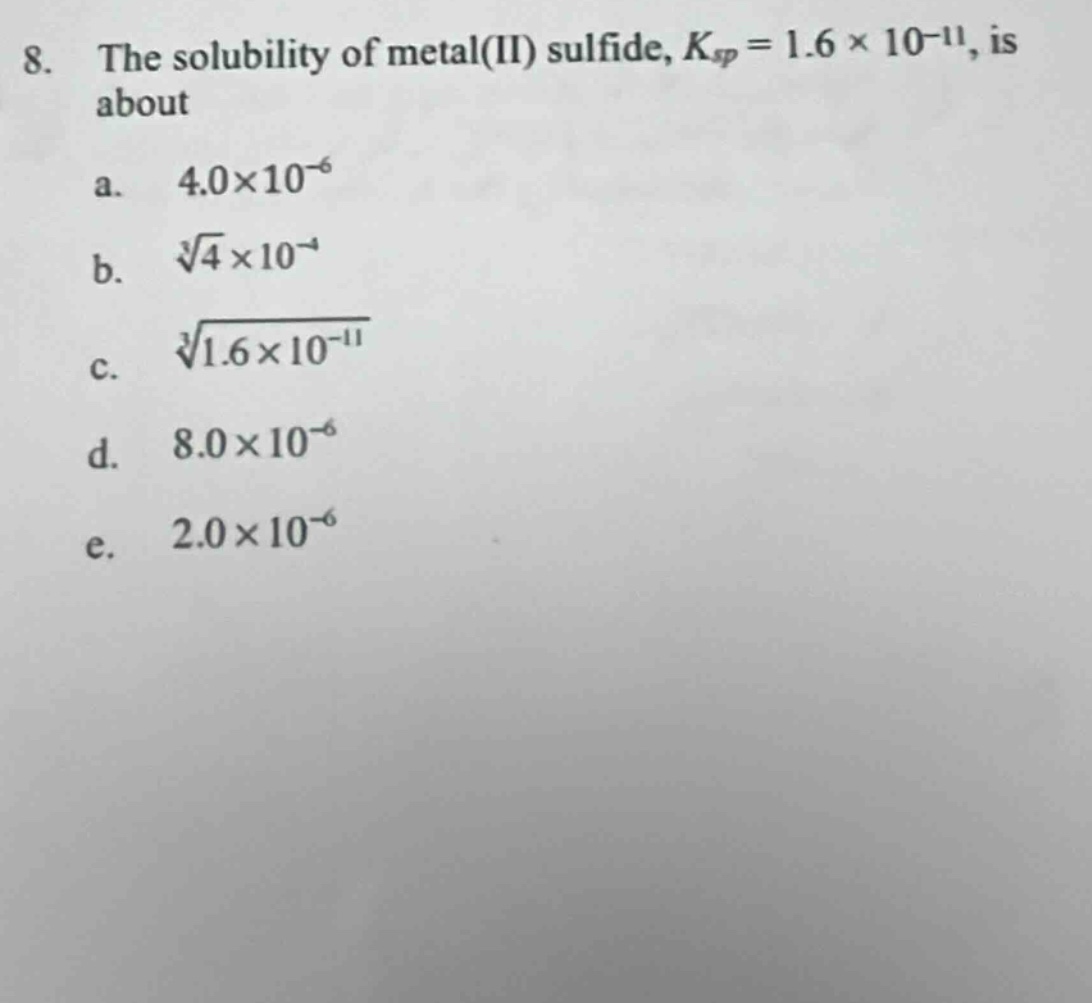 8. the solubility of metal(ii) sulfide, $k_{sp}=1.6 \\times 10^{-11}$, …