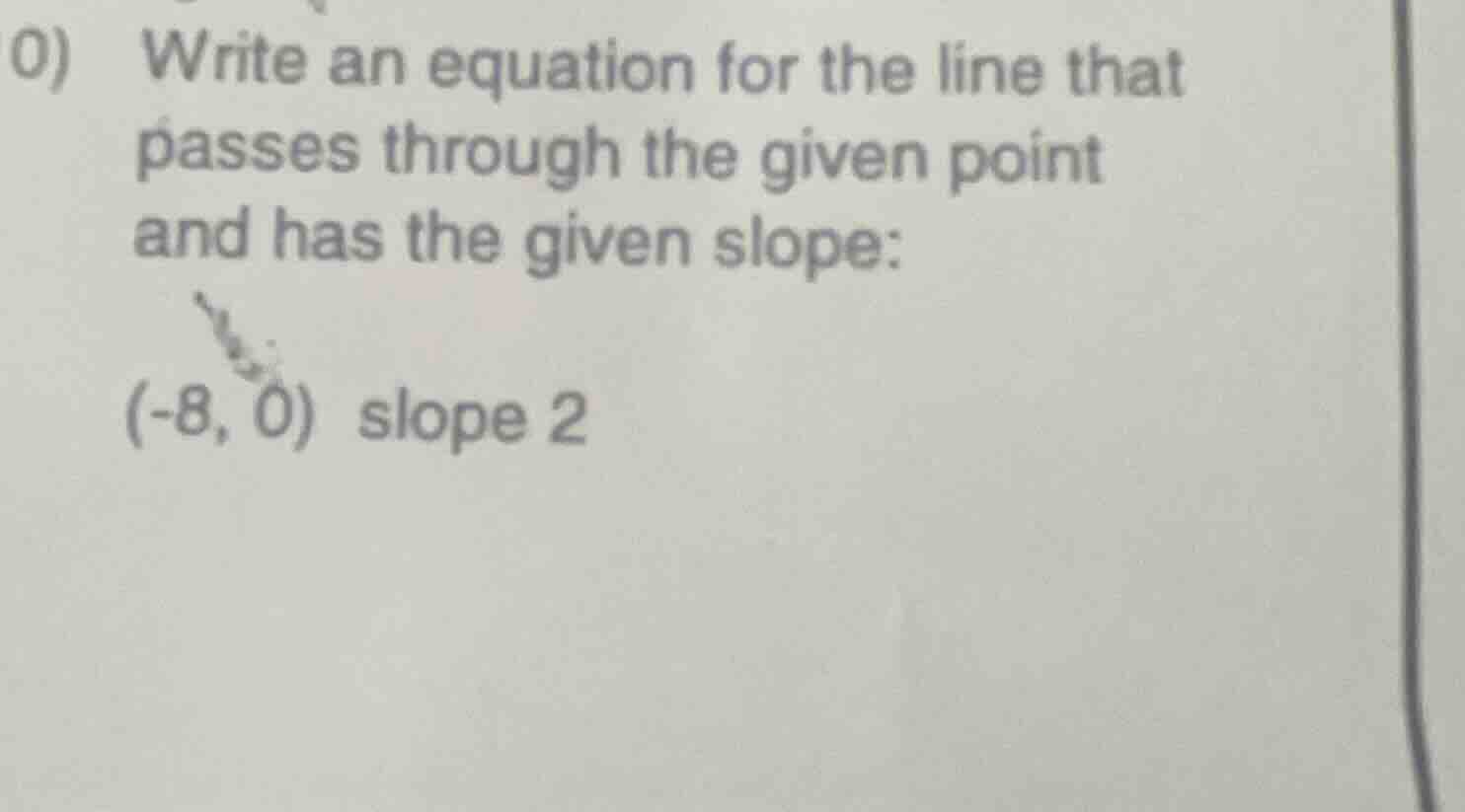 write an equation for the line that passes through the given point and …